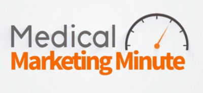 medical marketing minute