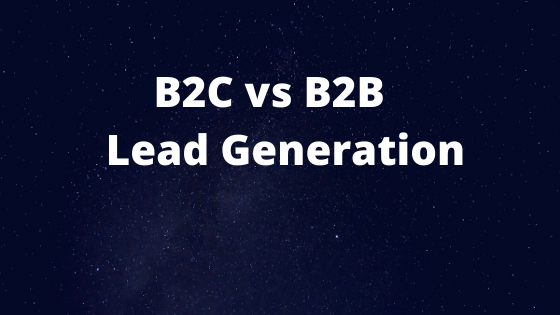 B2C vs B2B lead generation